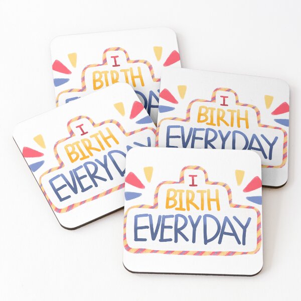 Item preview, I BIRTH EVERYDAY designed and sold by pamaripai.