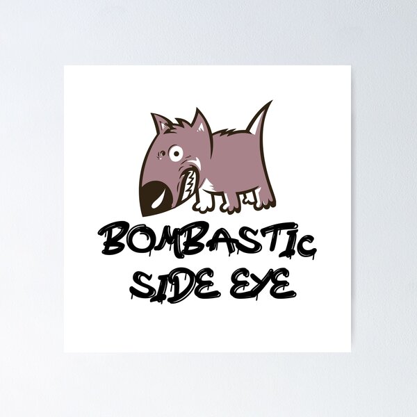 Item preview, Bombastic Side Eye Angry Dog designed and sold by PodiShawna.