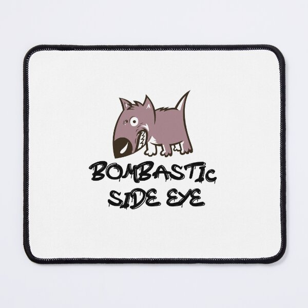 Item preview, Bombastic Side Eye Angry Dog designed and sold by PodiShawna.
