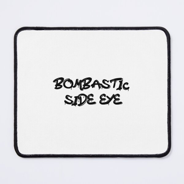 Item preview, Bombastic Side Eye designed and sold by PodiShawna.
