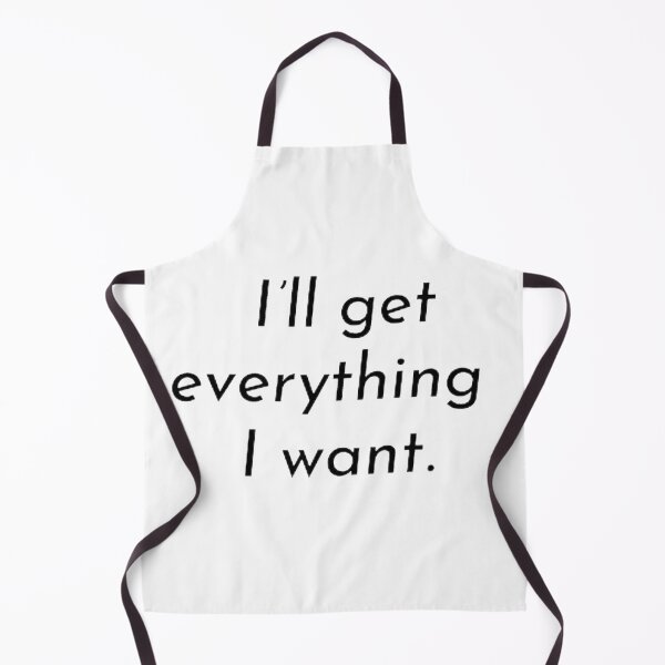 Item preview, I'll get everything I want. designed and sold by VATAMAN-2.