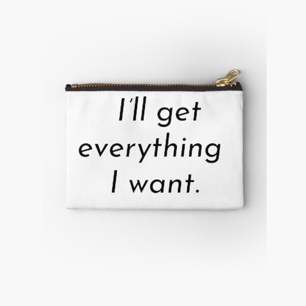 Item preview, I'll get everything I want. designed and sold by VATAMAN-2.