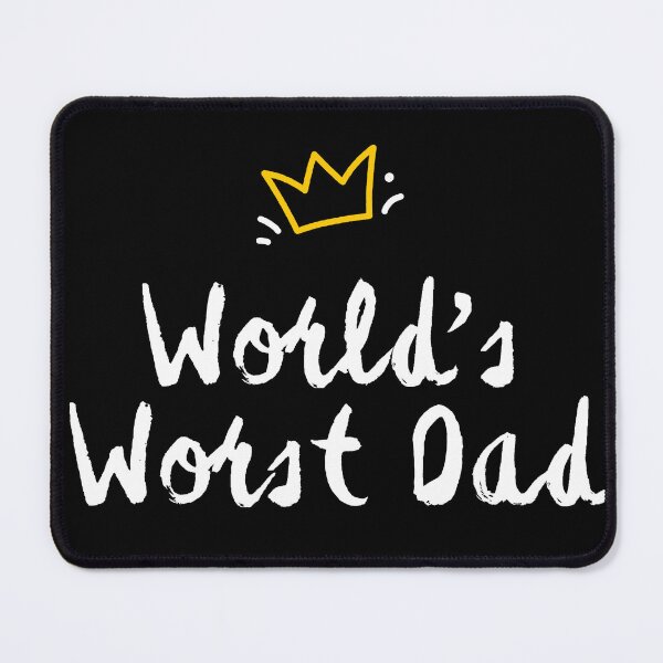 Item preview, World's Worst Dad designed and sold by efimzer.