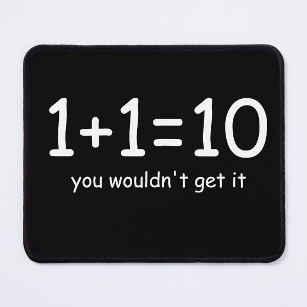 Item preview, 1+1=10 Binary - Funny Programming Jokes designed and sold by Animagic0.