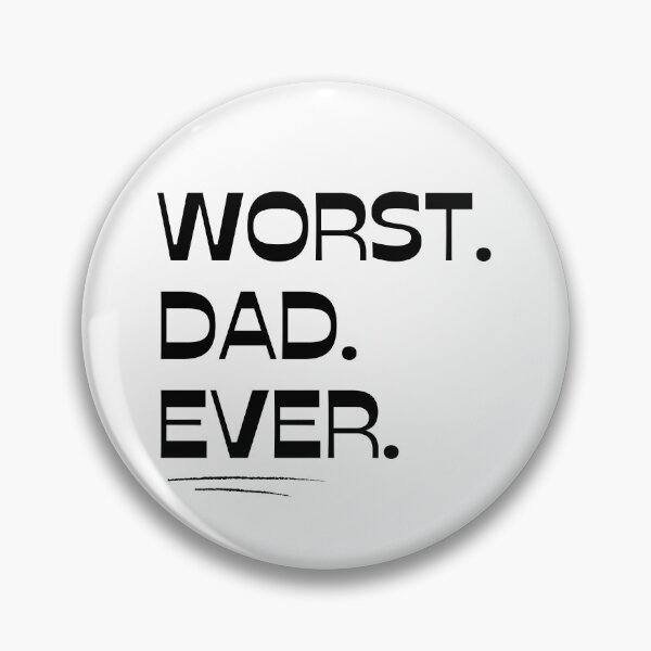 Item preview, Worst Dad Ever designed and sold by efimzer.