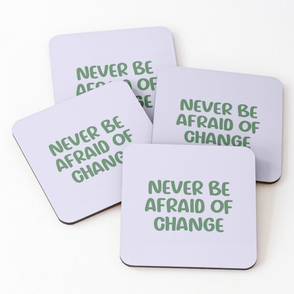 Item preview, Never Be Afraid of Change, Reminder designed and sold by Artestygraphic.
