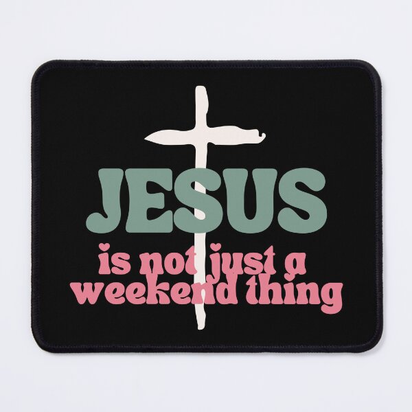 Item preview, Jesus is not just a weekend thing designed and sold by GoldenPearPress.