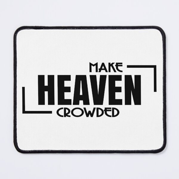 Item preview, MAKE HEAVEN CROWDED designed and sold by Design-wallet.