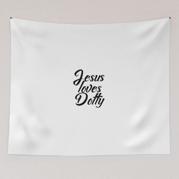 Item preview, Jesus loves Dotty designed and sold by Shalomjoy.