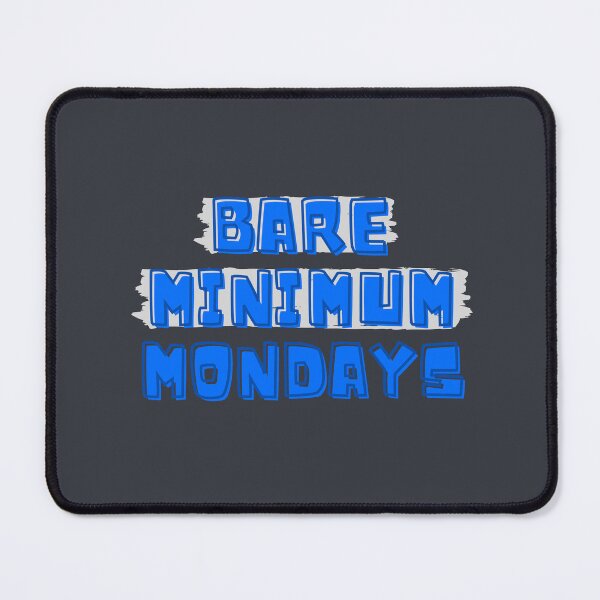 Item preview, Bare Minimum Mondays, Weekday Vibes Trendy Day Of Week designed and sold by iCherryRed.