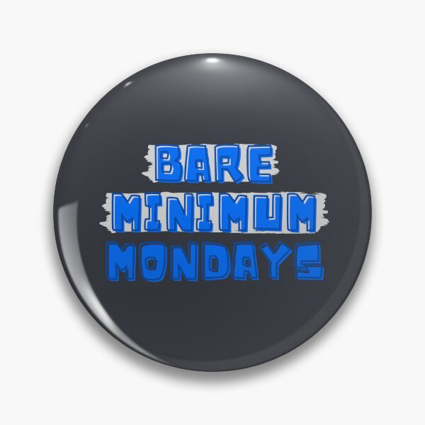Item preview, Bare Minimum Mondays, Weekday Vibes Trendy Day Of Week designed and sold by iCherryRed.