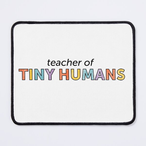 Item preview, Teacher of Tiny Humans designed and sold by SavannahLilyDesigns.
