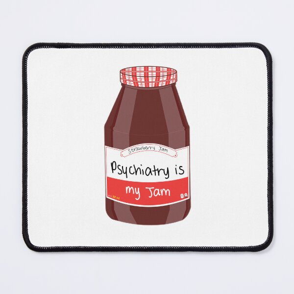 Item preview, Psychiatry is my Jam designed and sold by peachesandfizz.
