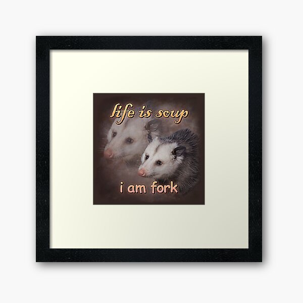 Life is soup, I am fork possum word art Magnet for Sale by snazzyseagull