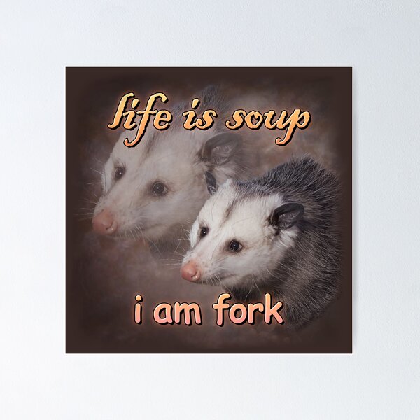 Item preview, Life is soup, I am fork possum word art designed and sold by snazzyseagull.