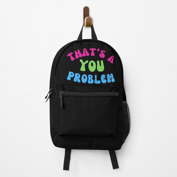 Item preview, That's a you problem | XO kitty designed and sold by BloompodDesigns.