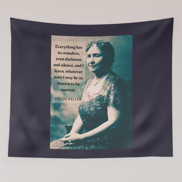 Item preview, Helen Keller quote: Everything has its wonders, even darkness and silence... designed and sold by artbleed.