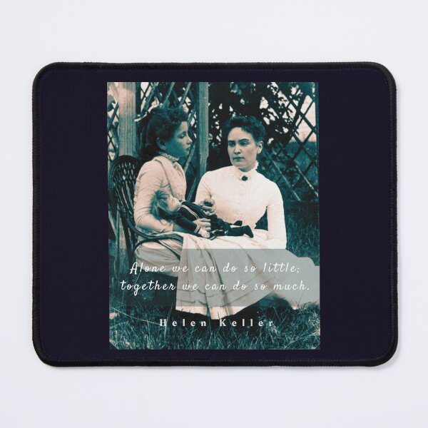 Item preview, Helen Keller portrait and  quote: Alone we can do so little; together we can do so much designed and sold by artbleed.