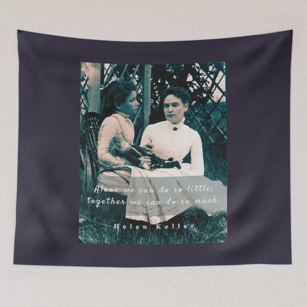 Item preview, Helen Keller portrait and  quote: Alone we can do so little; together we can do so much designed and sold by artbleed.