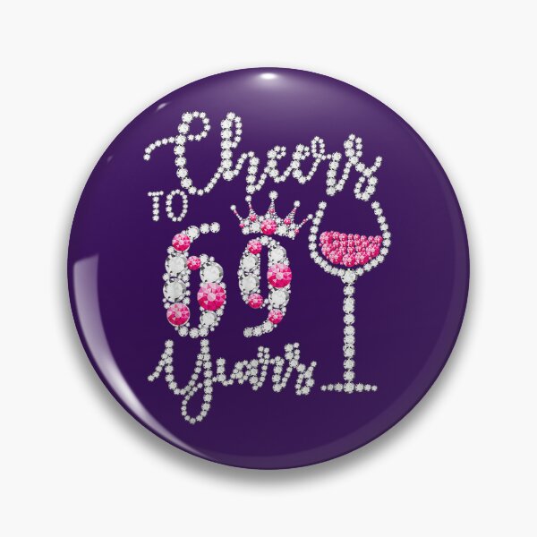 Item preview, Cheers To 69 Years Old Happy 69th Birthday Queen Drink Wine 	 	 designed and sold by mpecgqniqho82.