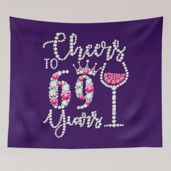 Item preview, Cheers To 69 Years Old Happy 69th Birthday Queen Drink Wine 	 	 designed and sold by mpecgqniqho82.