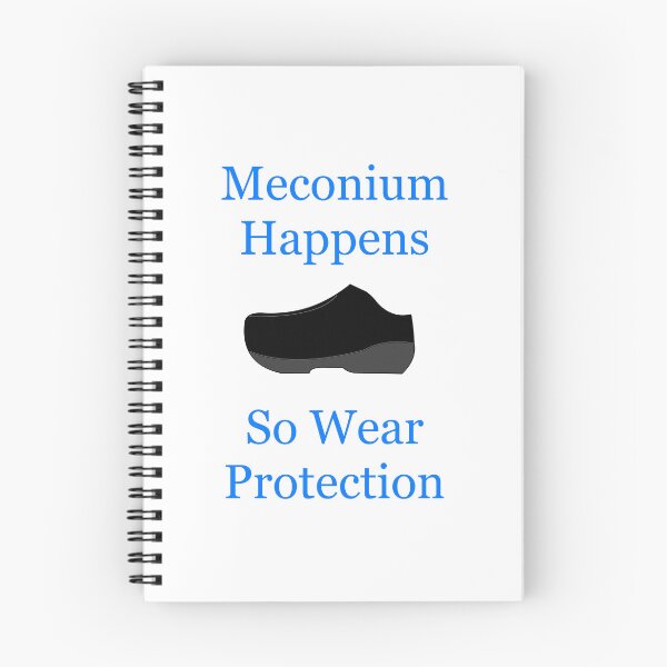 Item preview, Meconium Happens Clog Joke designed and sold by peachesandfizz.