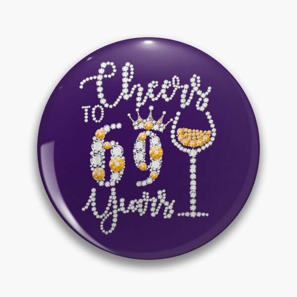 Item preview, Cheers To 69 Years Old Happy 69th Birthday Queen Drink Wine 	 	 designed and sold by mpecgqniqho82.