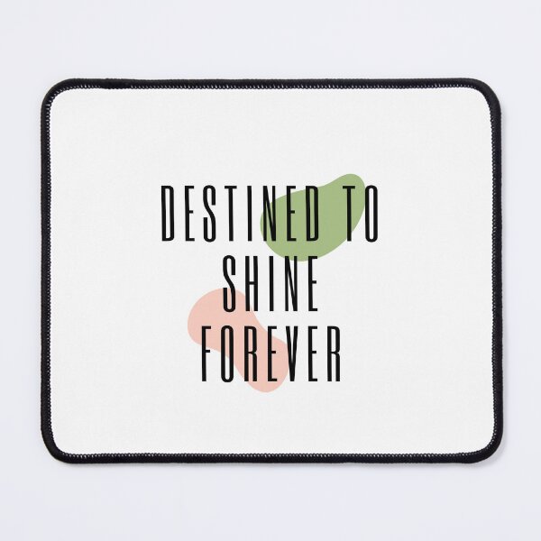 Item preview, Destined To Shine Forever designed and sold by Printfall.