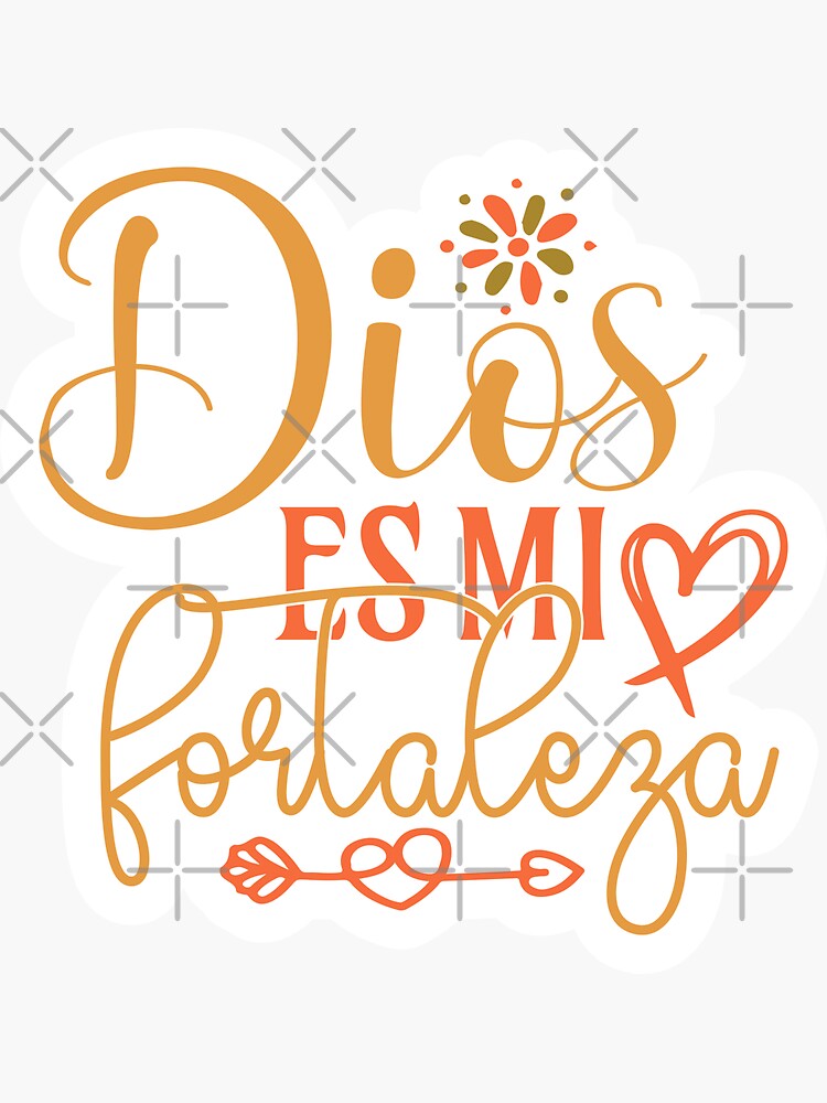 Dios Es Mi Fortaleza Christian Spanish Sticker For Sale By Mariejosee Redbubble