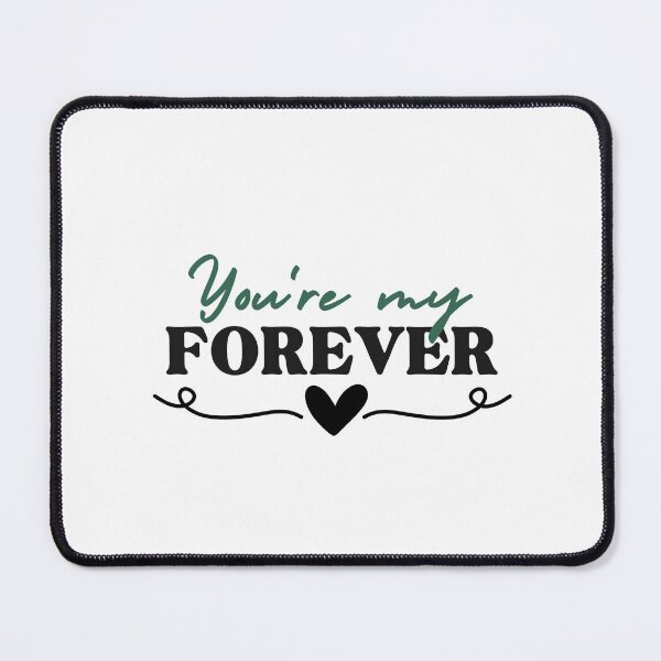 Item preview, you're my forever designed and sold by Printfall.