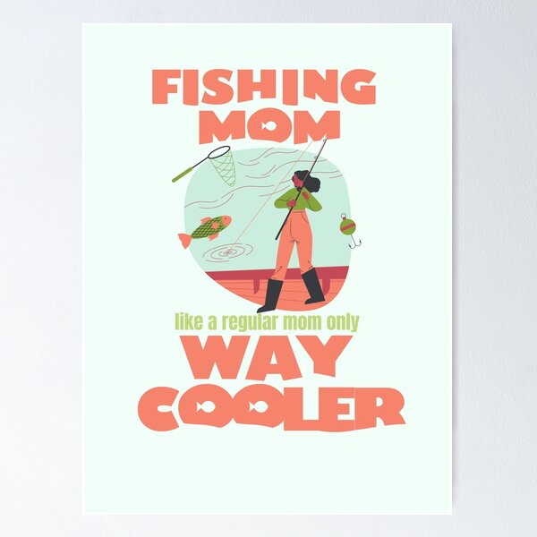 Póster for Sale con la obra «pescando a mamá como una mamá normal