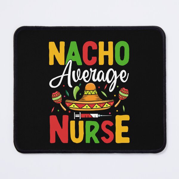 Item preview, Nacho Average Nurse Cinco De Mayo Fiesta Mexican Sombrero designed and sold by Best Designer.