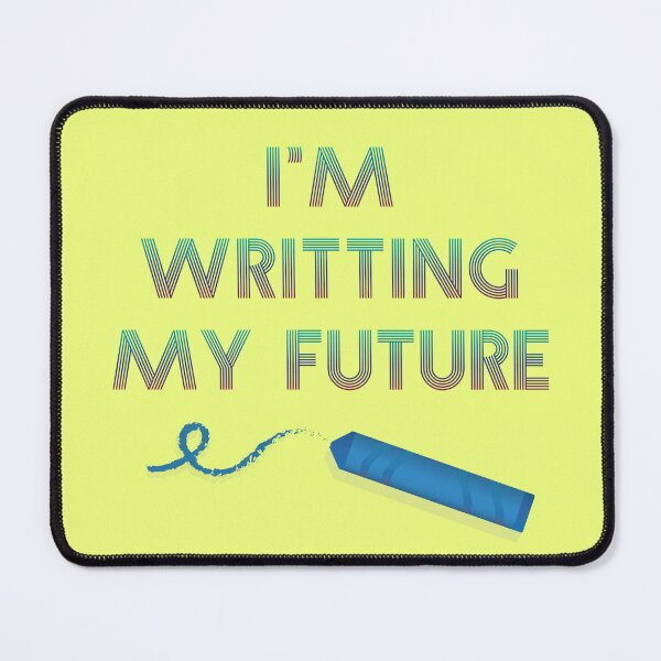 Item preview, I'M WRITING MY FUTURE designed and sold by Wocco22.