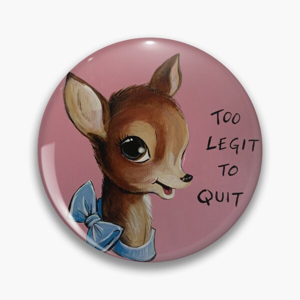 Item preview, Too Legit to Quit designed and sold by David Irvine.