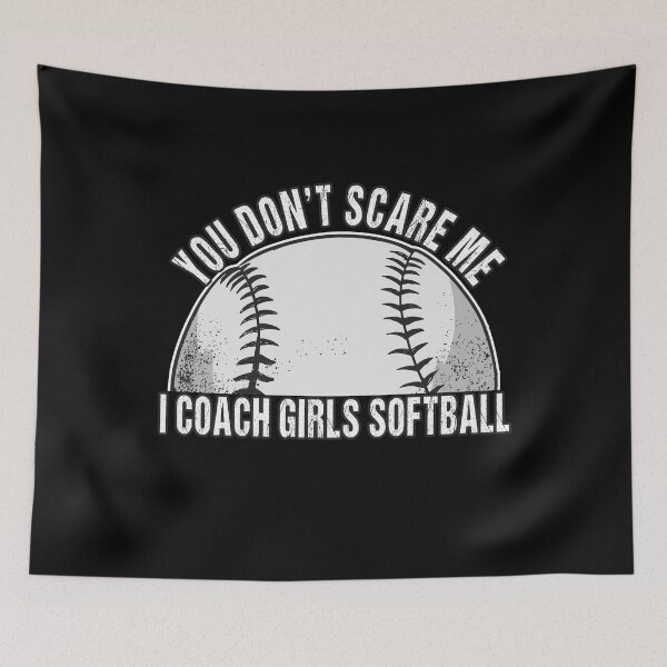 Item preview, Funny Softball Coach You Don't Scare Me I Coach Girls Softball designed and sold by MediTees.