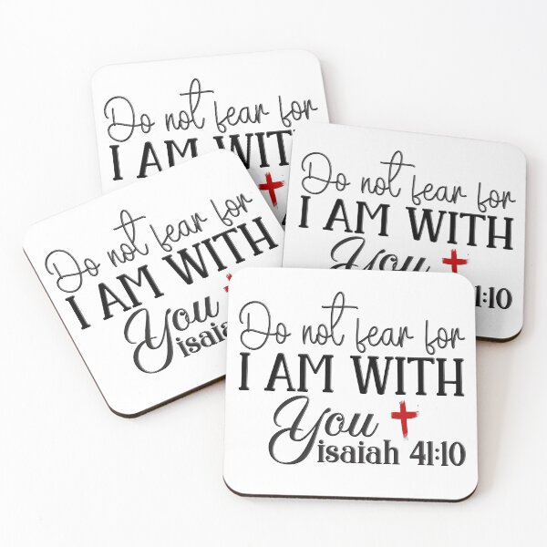 Item preview, Do not fear for I am with you Isaiah 41:10 designed and sold by WideIsTheGate.