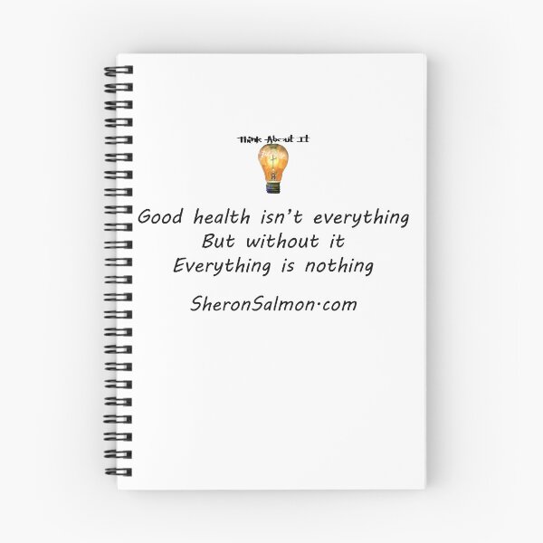 Item preview, La buena salud no lo es todo, pero sin ella, todo es nada. designed and sold by IAMthinker.
