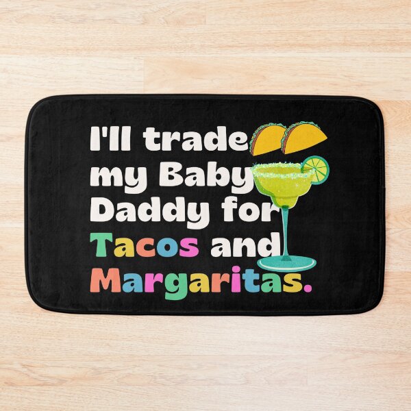 Item preview, I'll Trade My Baby Daddy For Tacos And Margaritas Retro designed and sold by SunfullyYours.