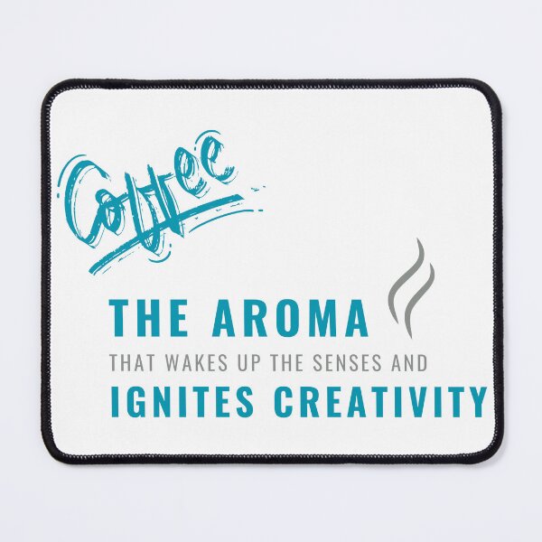 Item preview, Coffee: The aroma ignites creativity designed and sold by GediaPrints.