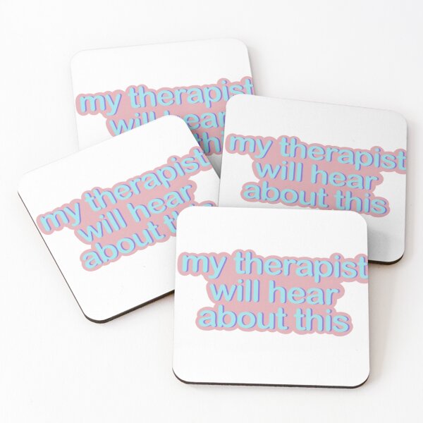 Item preview, My therapist will hear about this designed and sold by amateurletters.