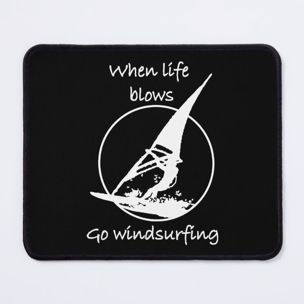 Item preview, When life blows go windsurfing (dark background) designed and sold by Jeeb-Arts.