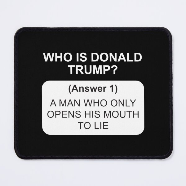 Item preview, Who is Donald Trump, answer 1 in white designed and sold by Politics-Corner.