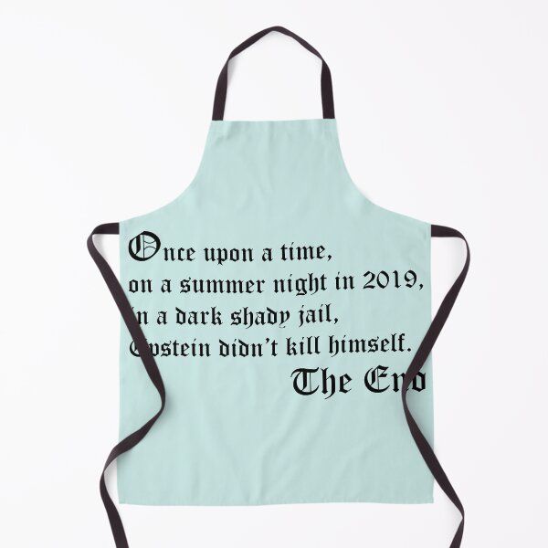 Item preview, Once upon a time, Epstein didn't kill himself. designed and sold by MahalatheArtist.
