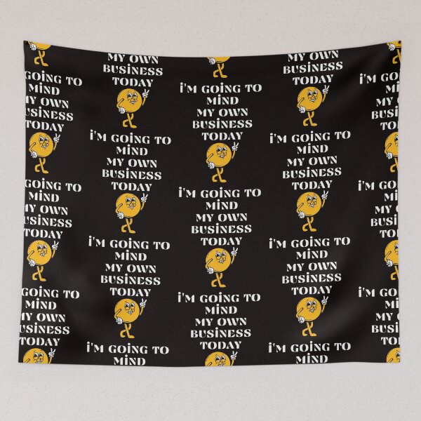 Item preview, Funny I'm Going To Mind My Own Business Today Nosy People designed and sold by MagicSD Designs.