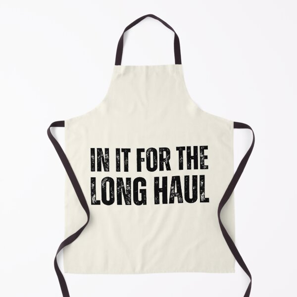 Item preview, In It For The Long Haul designed and sold by QuotesAreFun.