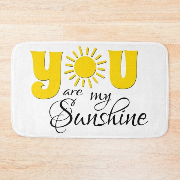 Item preview, You are my Sunshine designed and sold by rhino715.
