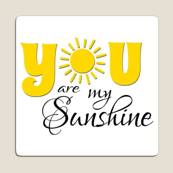 Item preview, You are my Sunshine designed and sold by rhino715.