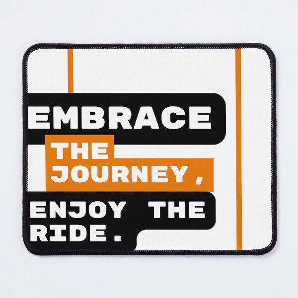 Item preview, Embrace The Journey, Enjoy The Ride. designed and sold by sdekbdr.