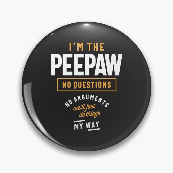 Item preview, Peepaw: My Way, Always! Father's Day designed and sold by cidolopez.