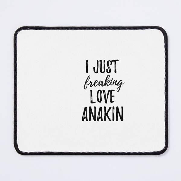 Item preview, I Just Freaking Love Anakin designed and sold by hilaryirene.